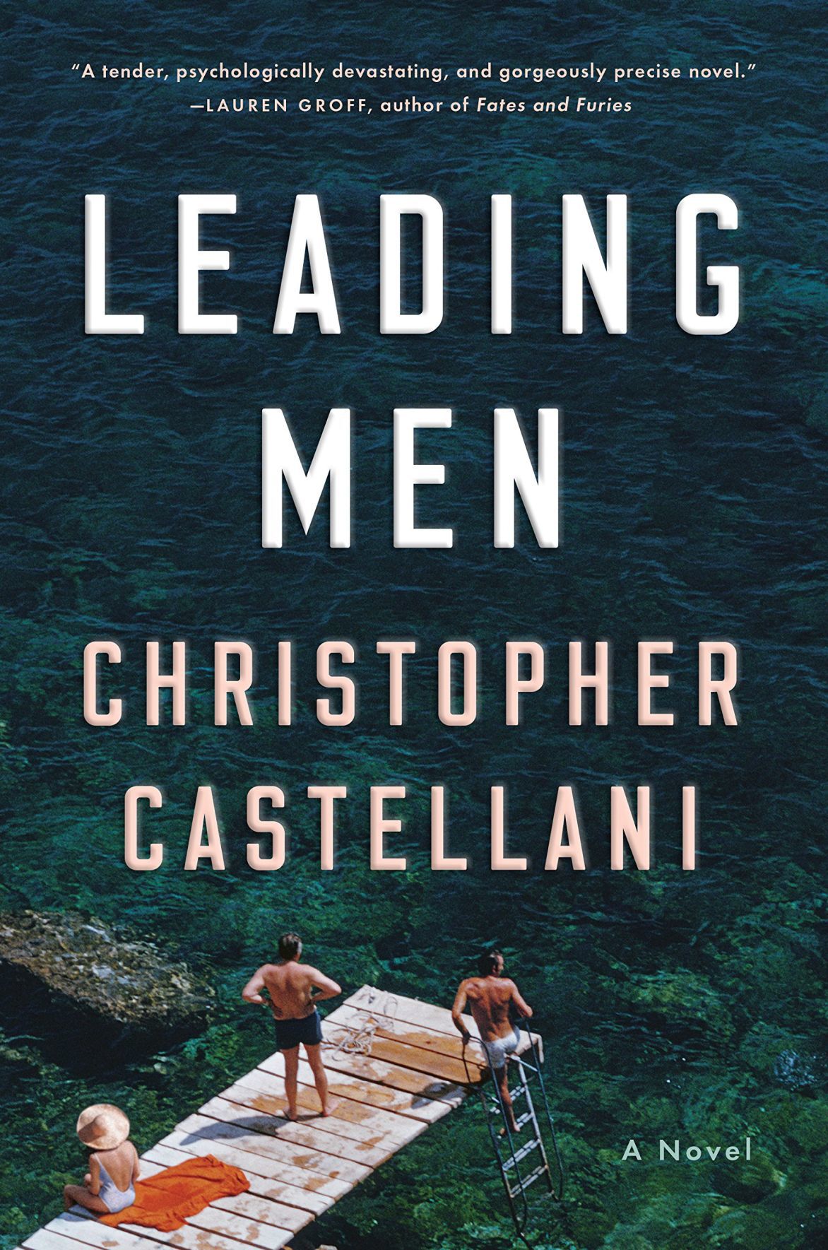 "Leading Men" by Christopher Castellani